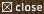 close